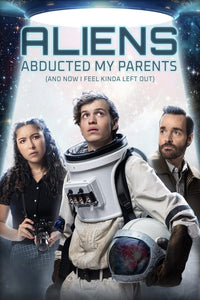 Aliens Abducted My Parents and Now I Feel Kinda Left Out [DVD] [DISC ONLY] [2023]